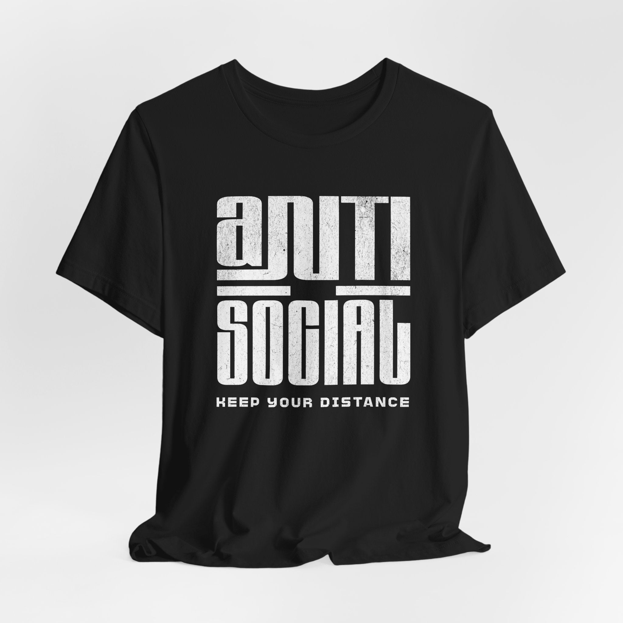 Anti Social Tee (01)  — "Keep Your Distance" Graphic T-Shirt