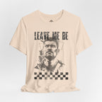 Leave me be - Minimalist t-shirt 04