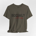 Social? Not really – Introvert Statement T-Shirt 03