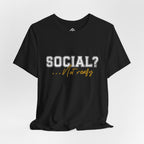 Social? Not really – Introvert Statement T-Shirt 03