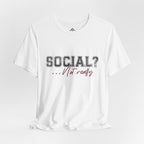 Social? Not really – Introvert Statement T-Shirt 03