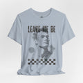 Leave me be - Minimalist t-shirt 05