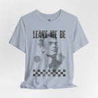 Leave me be - Minimalist t-shirt 05