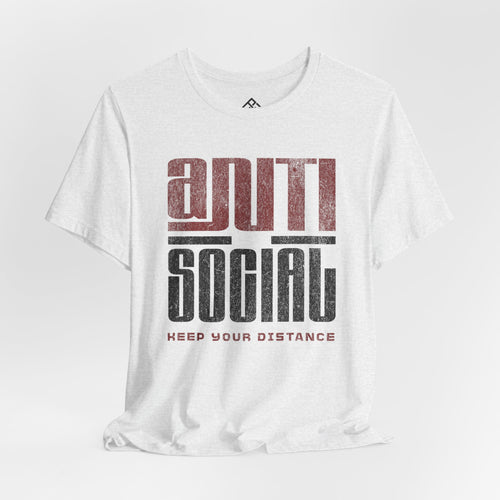 Anti Social T‑Shirt - "Keep Your Distance" Graphic Tee