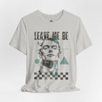 Leave me be - Minimalist t-shirt 03