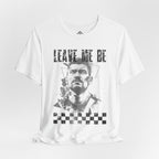 Leave me be - Minimalist t-shirt 04