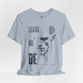 Leave me be - Minimalist t-shirt 06