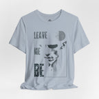 Leave me be - Minimalist t-shirt 06