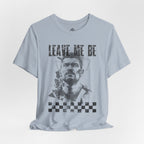 Leave me be - Minimalist t-shirt 04