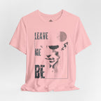 Leave me be - Minimalist t-shirt 06